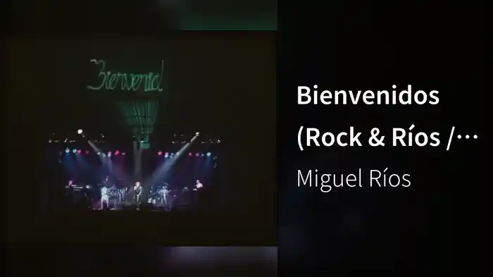 Bienvenidos (Rock & Ríos / Live 1982 / Remastered 2022)
