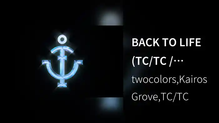 BACK TO LIFE (TC/TC / Visualizer)
