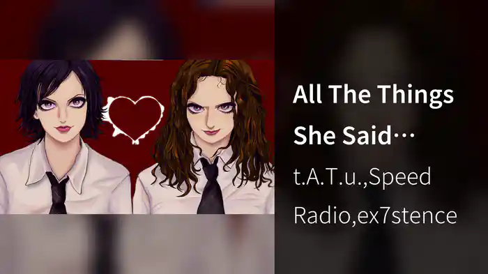 All The Things She Said (Sped Up / Lyric Video)