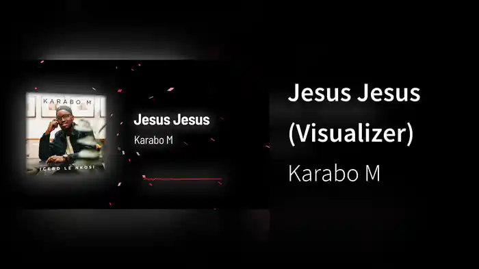 Jesus Jesus (Visualizer)