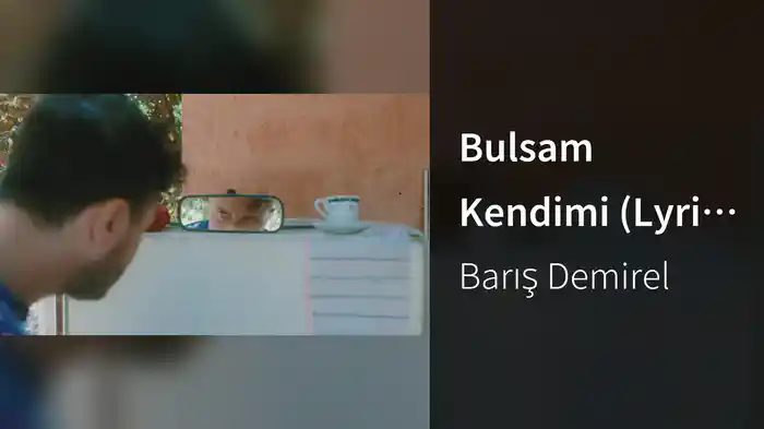 Bulsam Kendimi (Lyric Video)