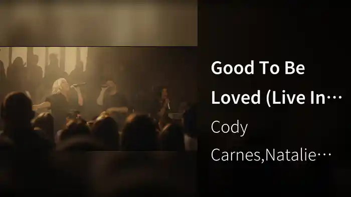 Good To Be Loved (Live In Nashville, TN/2022)