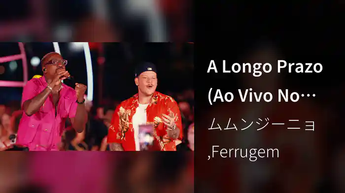 A Longo Prazo (Ao Vivo No Rio De Janeiro / 2022)