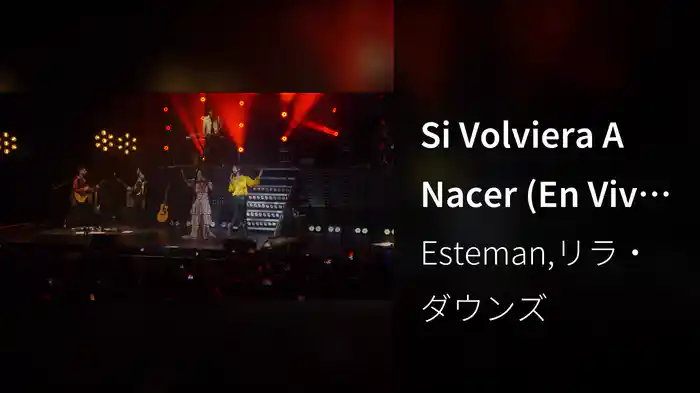 Si Volviera A Nacer (En Vivo Desde El Metropólitan)