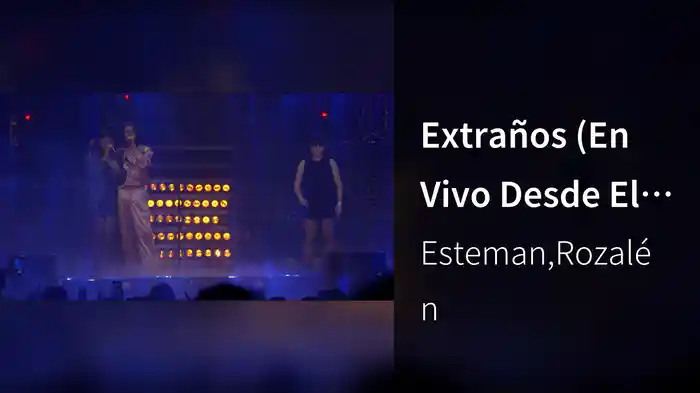 Extraños (En Vivo Desde El Teatro Metropólitan)