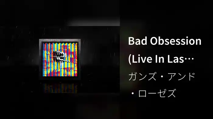 Bad Obsession (Live In Las Vegas, Thomas & Mack Center - January 25, 1992/Visualizer)