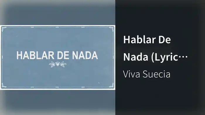 Hablar De Nada (Lyric Video)