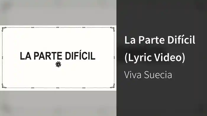 La Parte Difícil (Lyric Video)