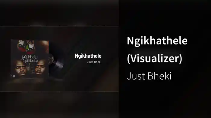 Ngikhathele (Visualizer)