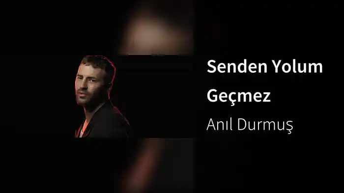 Senden Yolum Geçmez