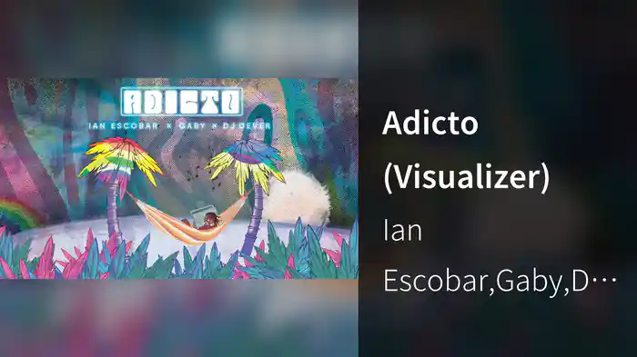 Adicto (Visualizer)