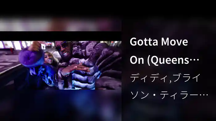 Gotta Move On (Queens Remix)