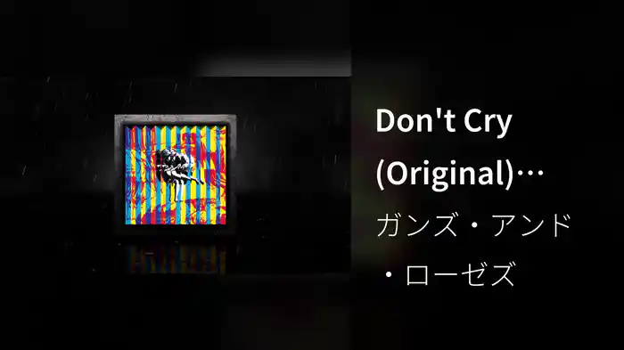 Don't Cry (Original) (Live In New York, Ritz Theatre - May 16, 1991 / Visualizer)