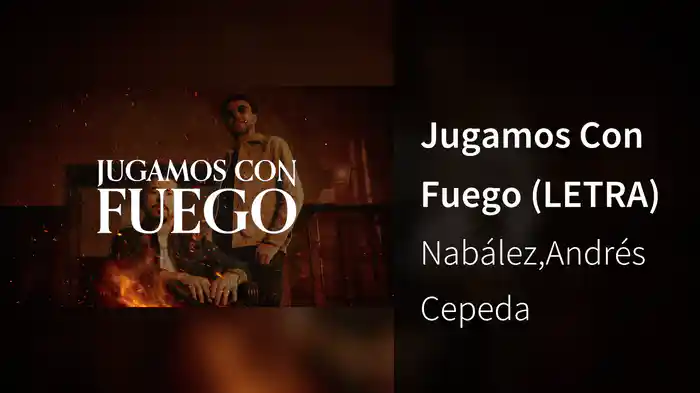 Jugamos Con Fuego (LETRA)