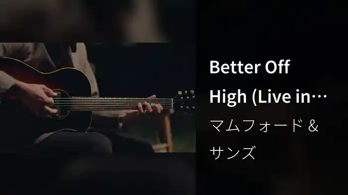 Better Off High (Live in London)