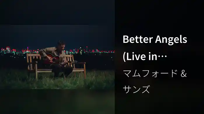 Better Angels (Live in London)