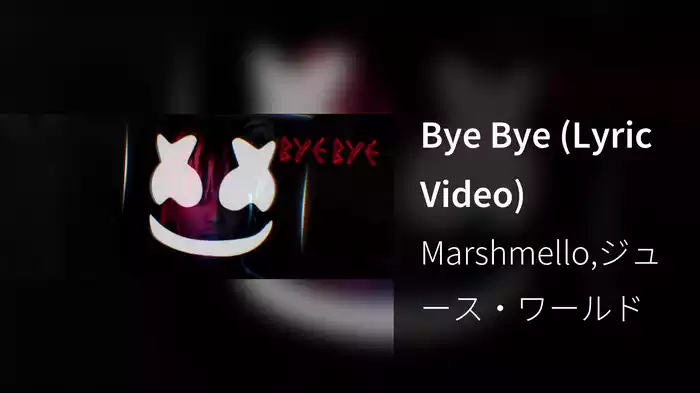 Bye Bye (Lyric Video)