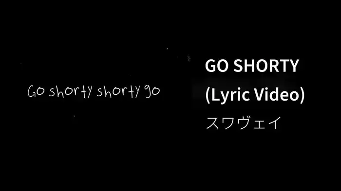GO SHORTY (Lyric Video)