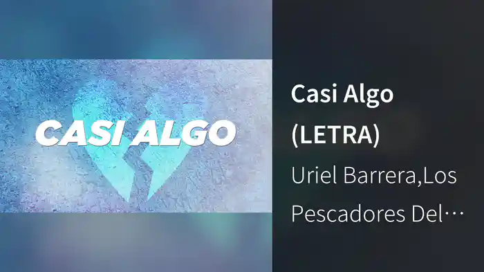 Casi Algo (LETRA)
