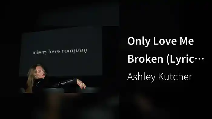 Only Love Me Broken (Lyric Video)
