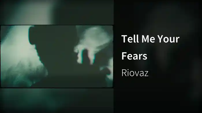Tell Me Your Fears