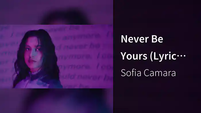 Never Be Yours (Lyric Video)