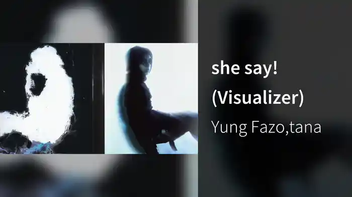 she say! (Visualizer)