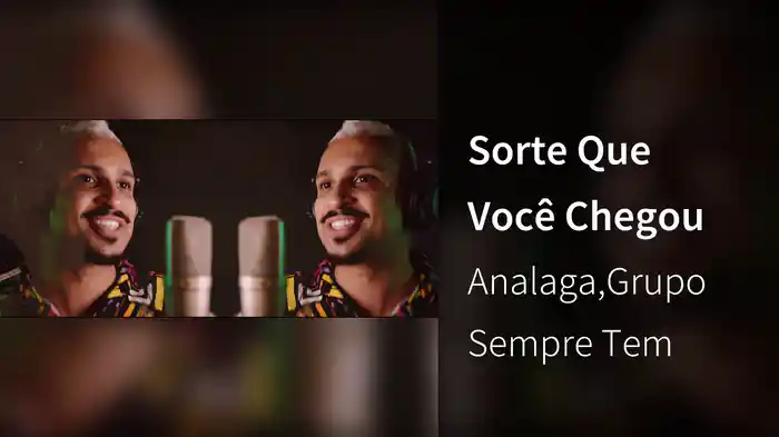 Sorte Que Você Chegou