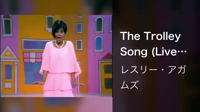 The Trolley Song (Live On The Ed Sullivan Show, November 27, 1966)