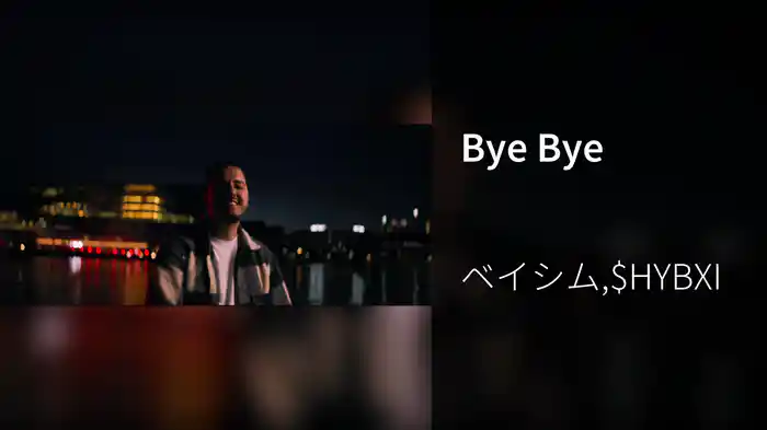 Bye Bye