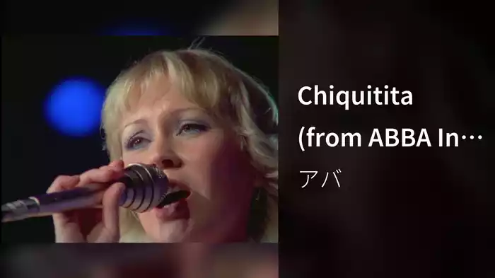 Chiquitita (from ABBA In Concert)
