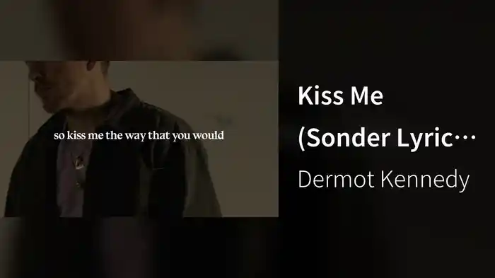 Kiss Me (Sonder Lyric Video)