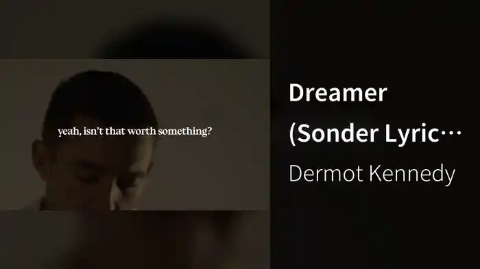 Dreamer (Sonder Lyric Video)