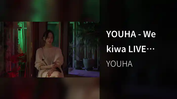 YOUHA - We kiwa LIVE presents (Live)