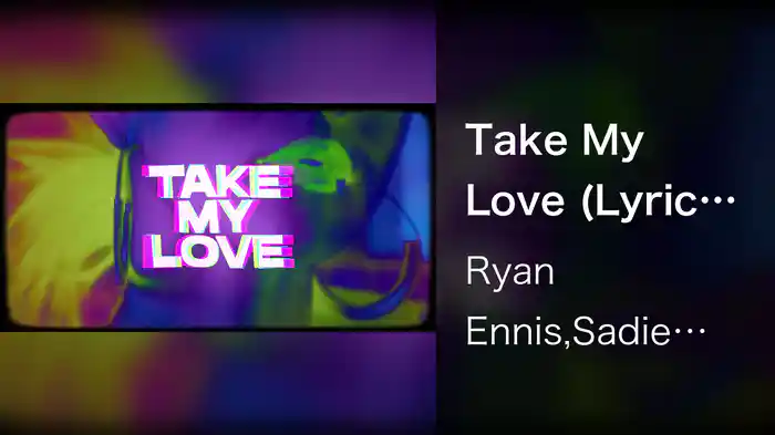 Take My Love (Lyric Video)