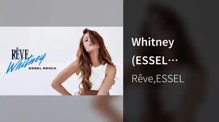 Whitney (ESSEL Remix/Audio)