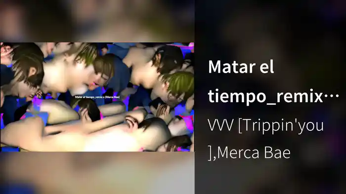 Matar el tiempo_remix x [Merca Bae] (Visualizer)