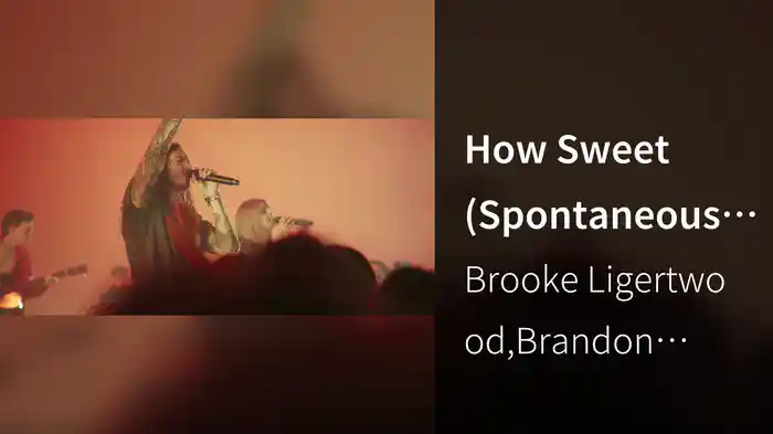 How Sweet (Spontaneous / Live In Nashville, TN / 2021)
