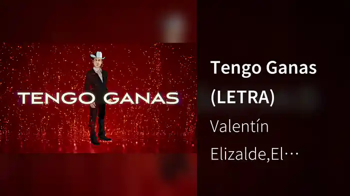Tengo Ganas (LETRA)