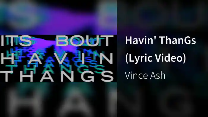 Havin' ThanGs (Lyric Video)