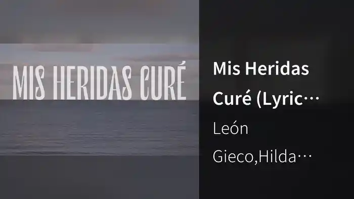 Mis Heridas Curé (Lyric Video)