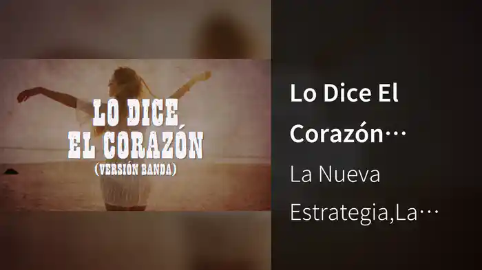 Lo Dice El Corazón (Versión Banda/LETRA)