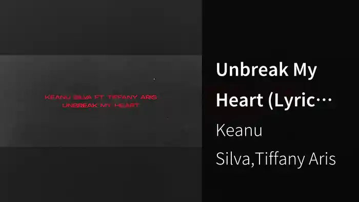 Unbreak My Heart (Lyric Video)