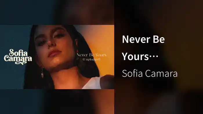 Never Be Yours (Unplugged / Audio)