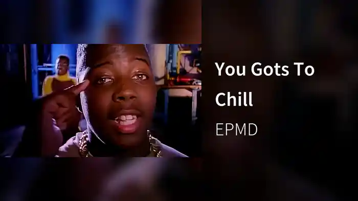 You Gots To Chill