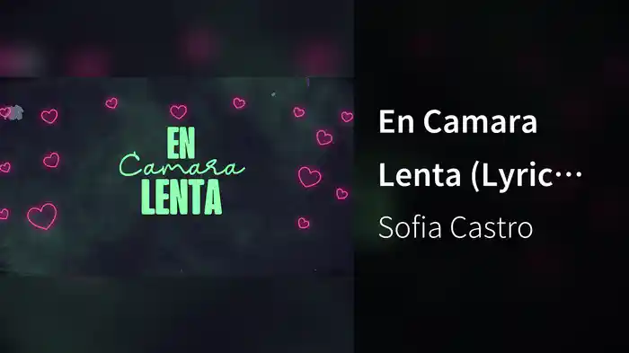 En Camara Lenta (Lyric Video)