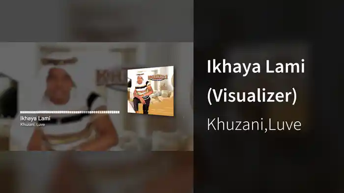 Ikhaya Lami (Visualizer)