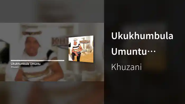 Ukukhumbula Umuntu (Visualizer)
