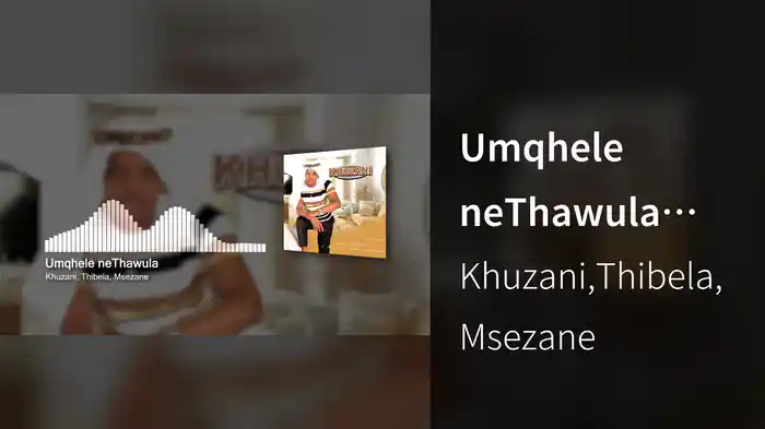Umqhele neThawula (Visualizer)
