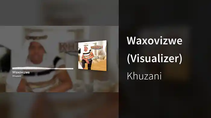 Waxovizwe (Visualizer)